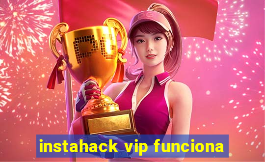 instahack vip funciona